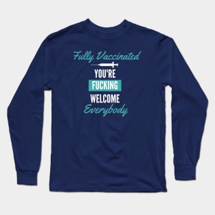 Fully Vaccinated Long Sleeve T-Shirt